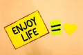 Conceptual hand writing showing Enjoy Life. Business photo text Any thing, place,food or person, that makes you relax and happy Ye