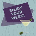 Conceptual hand writing showing Enjoy Your Week. Business photo text Best wishes for the start of weekdays have great