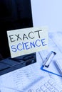 Conceptual hand writing showing Exact Science. Business photo showcasing the precise predictions and rigorous methods of testing Royalty Free Stock Photo