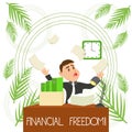 Conceptual hand writing showing Financial Freedom. Business photo text make big life decisions without being stressed