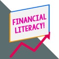 Conceptual hand writing showing Financial Literacy. Business photo showcasing Understand and knowledgeable on how money Royalty Free Stock Photo