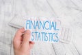 Conceptual hand writing showing Financial Statistics. Business photo text Comprehensive Set of Stock and Flow Data of a company