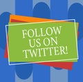 Conceptual hand writing showing Follow Us On Twitter. Business photo text Invitation to join social media and look for