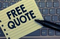 Conceptual hand writing showing Free Quote. Business photo showcasing A brief phrase that is usualy has impotant message to convey