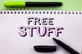Conceptual hand writing showing Free Stuff. Business photo showcasing Complementary Free of Cost Chargeless Gratis Costless Unpaid Royalty Free Stock Photo