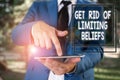 Conceptual hand writing showing Get Rid Of Limiting Beliefs. Business photo text remove negative beliefs and think Royalty Free Stock Photo