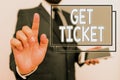 Conceptual hand writing showing Get Ticket. Business photo text to have printed paper that permits entry to an event or Royalty Free Stock Photo