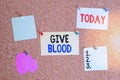 Conceptual hand writing showing Give Blood. Business photo text demonstrating voluntarily has blood drawn and used for