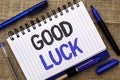 Conceptual hand writing showing Good Luck. Business photo showcasing Lucky Greeting Wish Fortune Chance Success Feelings Blissful
