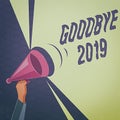 Conceptual hand writing showing Goodbye 2019. Business photo text welcoming and celebrating a happy new year and hello Royalty Free Stock Photo