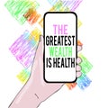 Conceptual hand writing showing The Greatest Wealth Is Health. Business photo showcasing being in good health is the Royalty Free Stock Photo