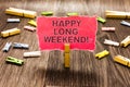 Conceptual hand writing showing Happy Long Weekend. Business photo text wishing someone happy vacation Travel to holiday Clips spr Royalty Free Stock Photo