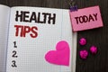 Conceptual hand writing showing Health Tips. Business photo showcasing Healthy Suggestions Suggest Information Guidance Tip Idea w