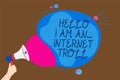 Conceptual hand writing showing Hello I Am An ... Internet Troll. Business photo text Social media troubles discussions arguments