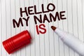 Conceptual hand writing showing Hello My Name Is. Business photo showcasing Introduce yourself meeting someone new Presentation wh