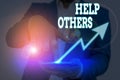 Conceptual hand writing showing Help Others. Business photo text the action of helping someone to do something or Royalty Free Stock Photo