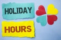 Conceptual hand writing showing Holiday Hours. Business photo showcasing Celebration Time Seasonal Midnight Sales Extra-Time Openi Royalty Free Stock Photo