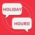Conceptual hand writing showing Holiday Hours. Business photo text Celebration Time Seasonal Midnight Sales ExtraTime