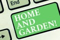 Conceptual hand writing showing Home And Garden. Business photo showcasing Gardening and house activities hobbies
