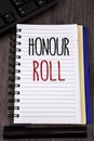 Conceptual hand writing showing Honour Roll. Business photos showcasing List of students who have earned grades above a specific a Royalty Free Stock Photo