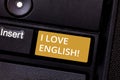 Conceptual hand writing showing I Love English. Business photo text To have affection for international language Grammar Keyboard