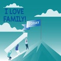 Conceptual hand writing showing I Love Family. Business photo text Good feelings Affection Carefulness for your mother