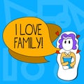 Conceptual hand writing showing I Love Family. Business photo text Good feelings Affection Carefulness for your mother