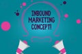 Conceptual hand writing showing Inbound Marketing Concept. Business photo text strategy that focuses on attracting