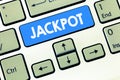 Conceptual hand writing showing Jackpot. Business photo text Large cash prize in game Lottery Big award Gambling related