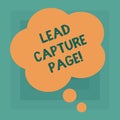 Conceptual hand writing showing Lead Capture Page. Business photo text landing sites that helps collect leads for Royalty Free Stock Photo