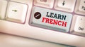 Conceptual hand writing showing Learn French. Business photo text get knowledge or skill in speaking and writing French language