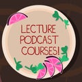 Conceptual hand writing showing Lecture Podcast Courses. Business photo showcasing the online distribution of recorded