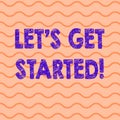 Conceptual hand writing showing Let S Get Started. Business photo showcasing encouraging someone to begin doing Royalty Free Stock Photo