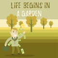 Conceptual hand writing showing Life Begins In A Garden. Business photo text Agriculture Plants growing loving for gardening Royalty Free Stock Photo