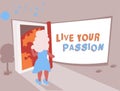 Conceptual hand writing showing Live Your Passion. Business photo text Doing something you love that you do not consider