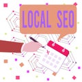 Conceptual hand writing showing Local Seo. Business photo text helps businesses promote products and services to local Royalty Free Stock Photo