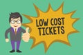 Conceptual hand writing showing Low Cost Tickets. Business photo showcasing small paper bought to provide access to Royalty Free Stock Photo