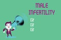 Conceptual hand writing showing Male Infertility. Business photo showcasing Inability of a male to cause pregnancy in a fertile