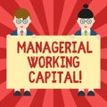 Conceptual hand writing showing Managerial Working Capital. Business photo showcasing Shortterm liabilities and