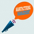 Conceptual hand writing showing Manufacturing Management. Business photo showcasing methods used to define how products