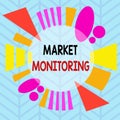 Conceptual hand writing showing Market Monitoring. Business photo showcasing supervising activities in progress in the trading