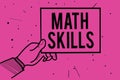 Conceptual hand writing showing Math Skills. Business photo showcasing starting to learn how to count numbers add divide use equat Royalty Free Stock Photo