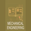 Conceptual hand writing showing Mechanical Engineering. Business photo text deals with Design Manufacture Use of