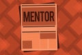 Conceptual hand writing showing Mentor. Business photo text advise or train someone especially younger colleague trusted