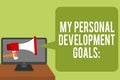 Conceptual hand writing showing My Personal Development Goals. Business photo text Desires Wishes Career Business planning Man hol Royalty Free Stock Photo