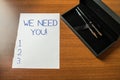 Conceptual hand writing showing We Need You. Business photo showcasing asking someone to work together for certain job