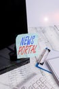 Conceptual hand writing showing News Portal. Business photo text designed website that brings information from diverse