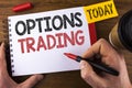 Conceptual hand writing showing Options Trading. Business photo text Options trading investment commodities stock market analysis Royalty Free Stock Photo