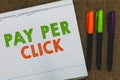 Conceptual hand writing showing Pay Per Click. Business photo text Internet Advertising Model Search Engine marketing Strategy Ope Royalty Free Stock Photo