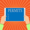 Conceptual hand writing showing Permits. Business photo showcasing Officially allow someone to do something Permission